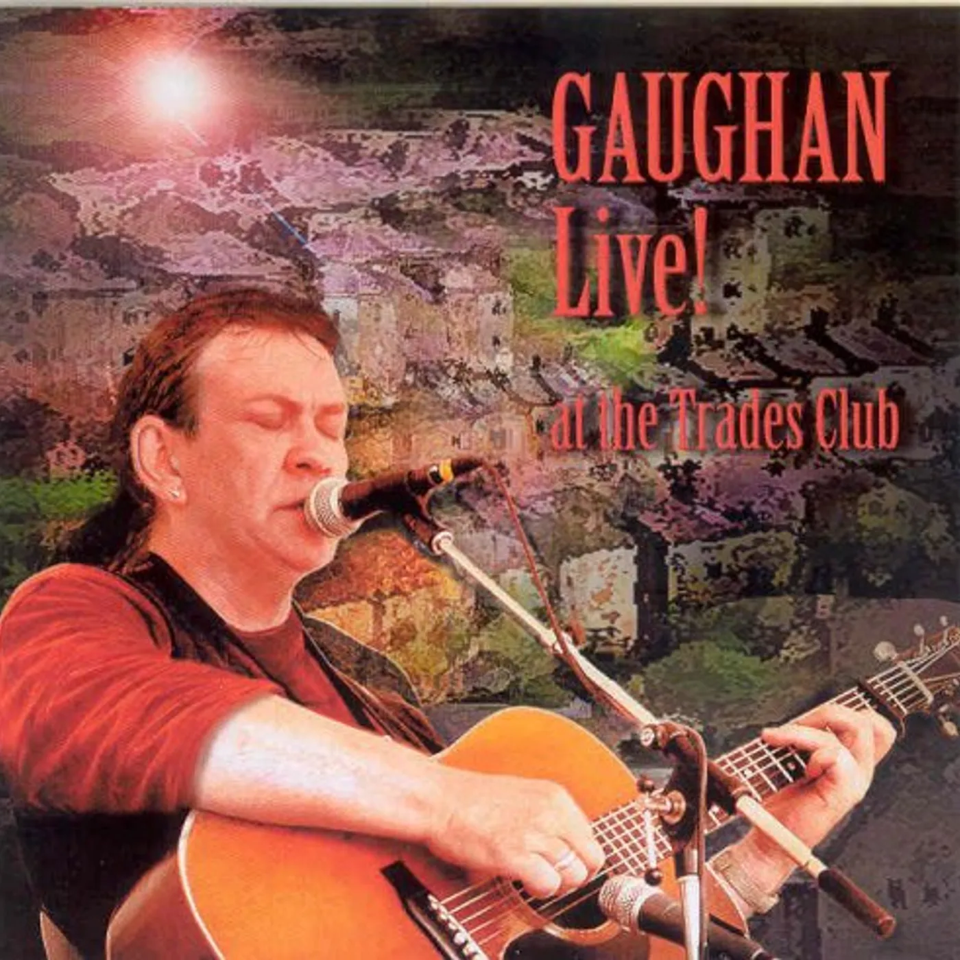 Dick Gaughan GAUGHAN LIVE: AT THE TRADES CLUB CD