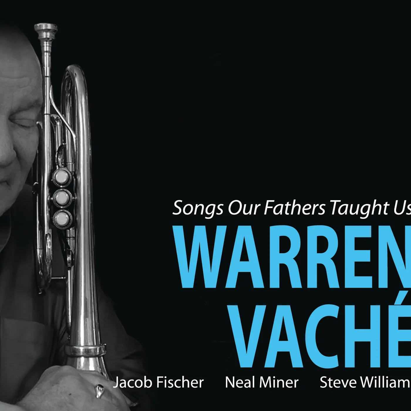 Warren Vache SONGS OUR FATHERS TAUGHT US CD