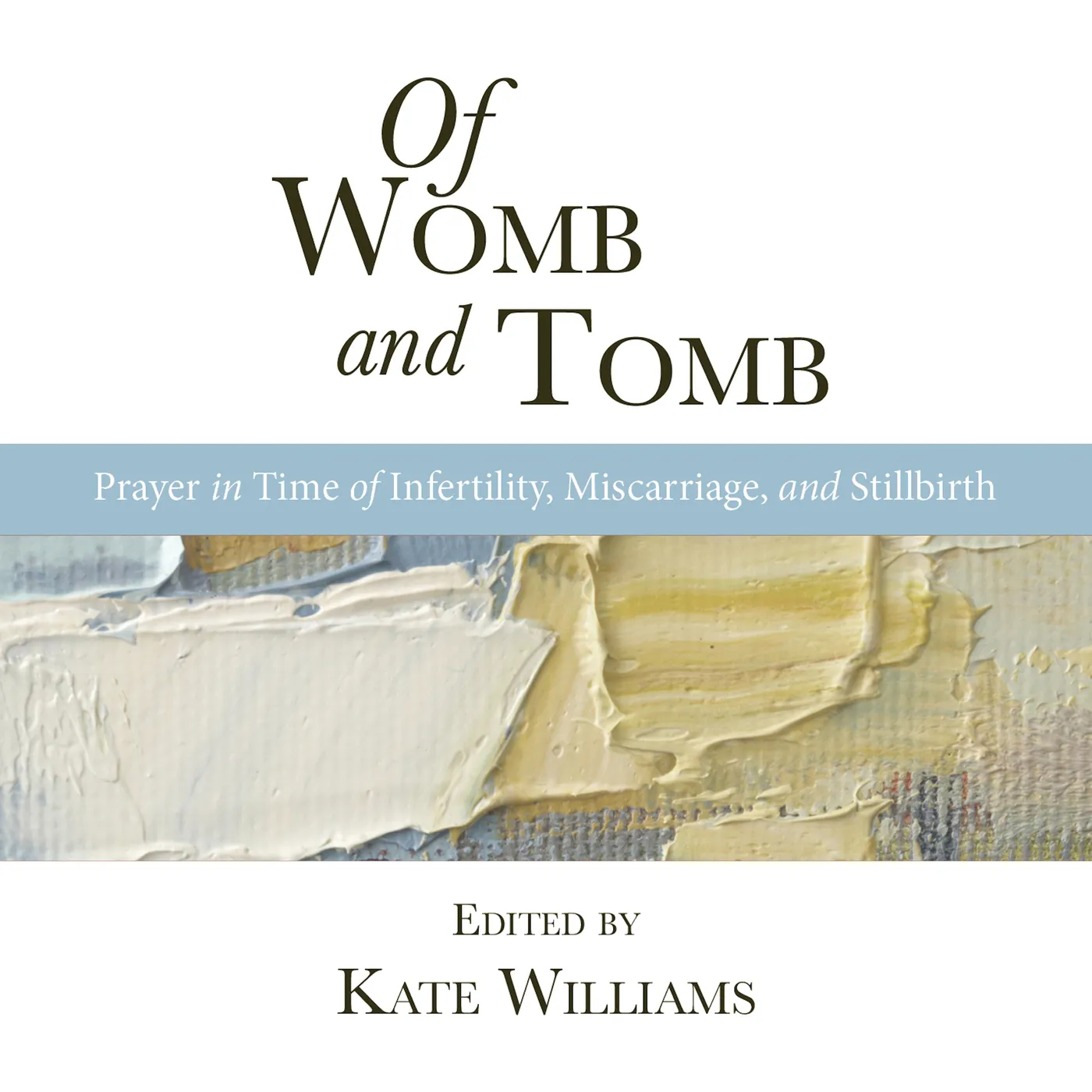 Various Artists  OF WOMB & TOMB - PRAYER IN TIME OF INFERTILITY, MISCARRIAGE, & STILLBIRTH CD