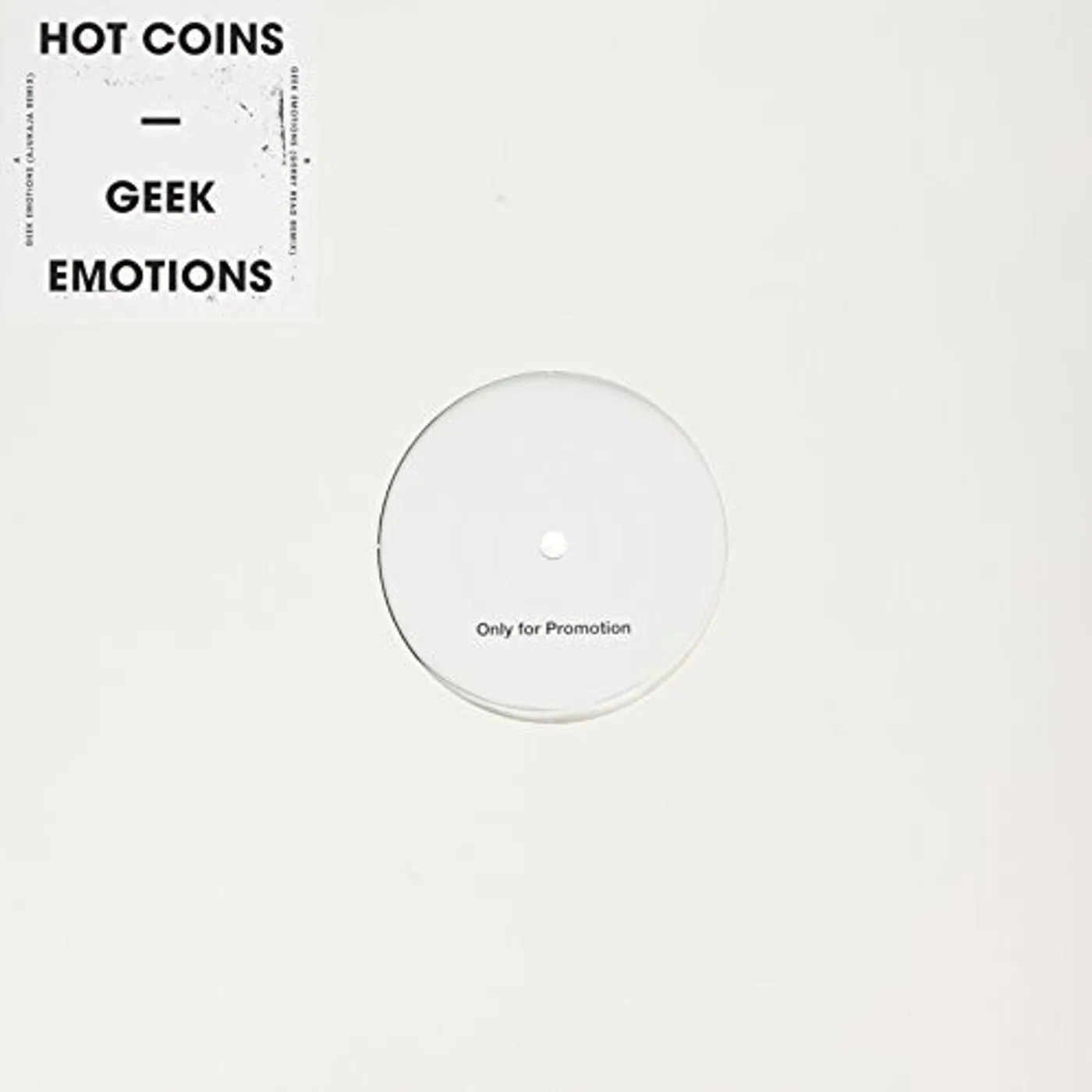 Hot Coins GEEK EMOTIONS (AJUKAJA / GERRY READ REMIXES) Vinyl Record