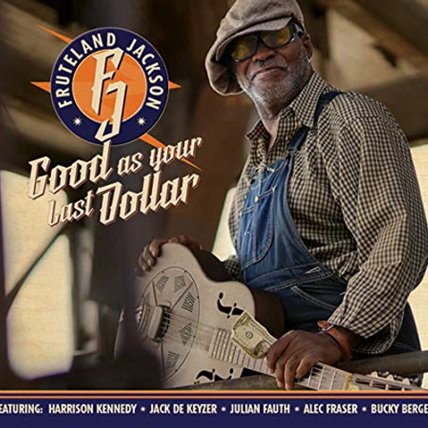 Fruteland Jackson GOOD AS YOUR LAST DOLLAR CD