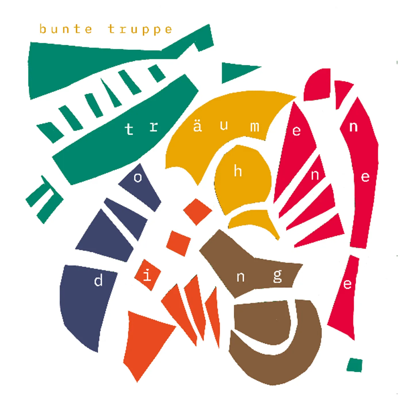 Bunte Truppe TRAUMEN OHNE DINGE Vinyl Record