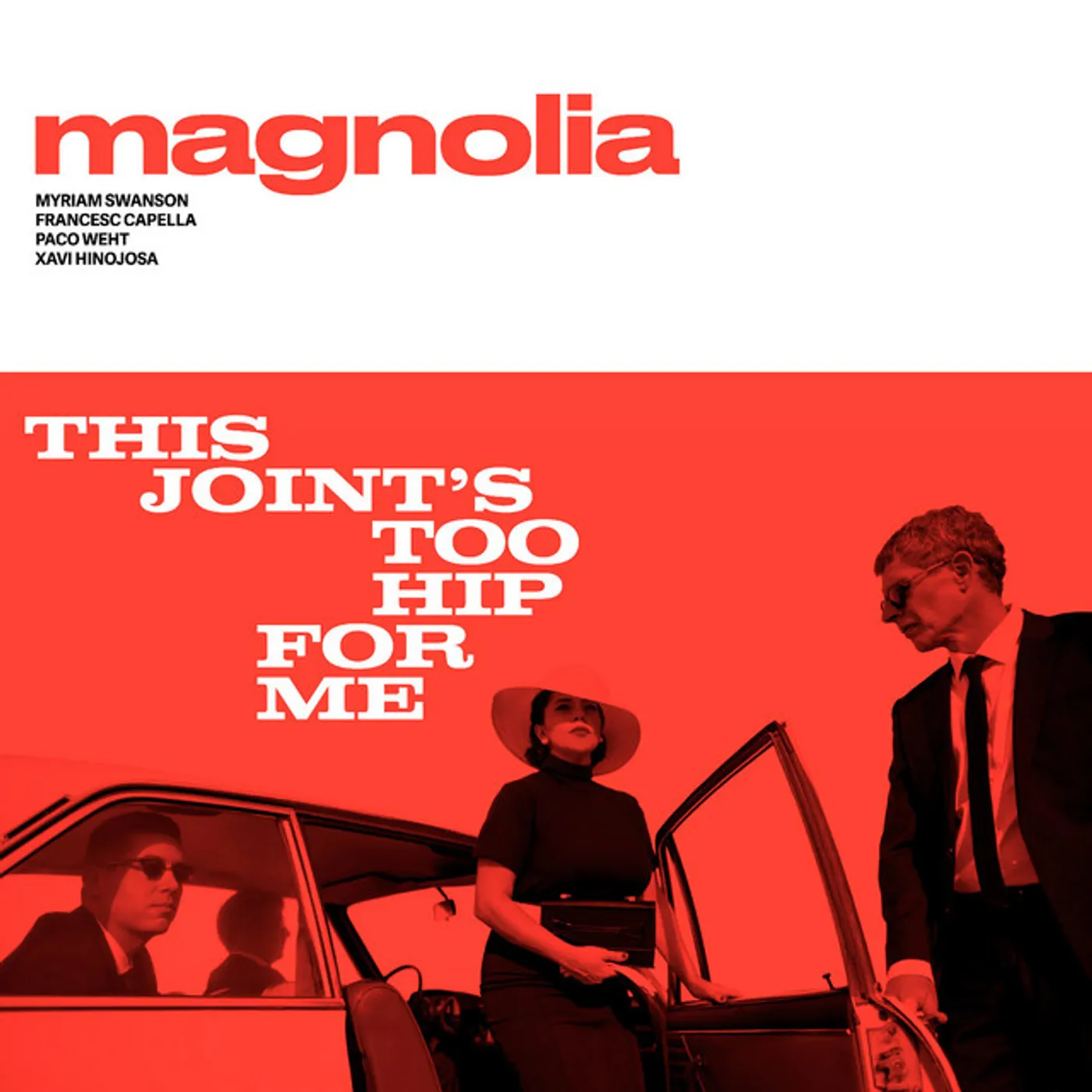 Magnolia THIS JOINT'S TOO HIP FOR ME CD