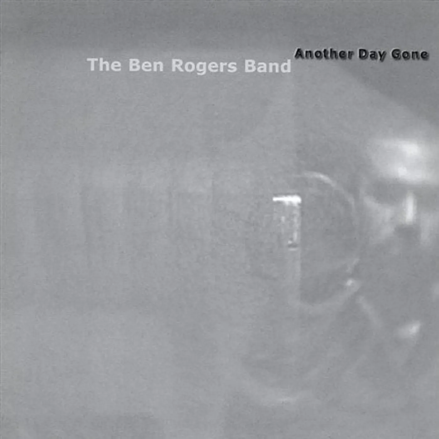 Ben Rogers Band ANOTHER DAY GONE CD