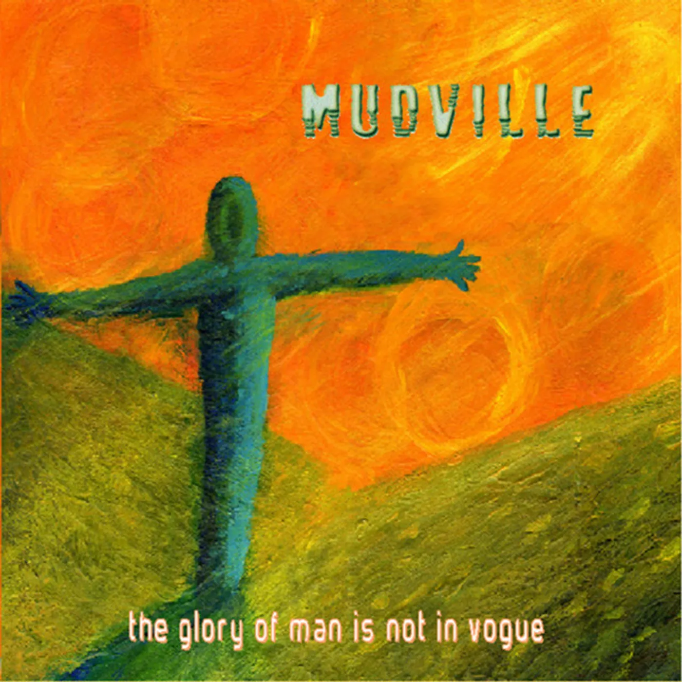 Mudville GLORY OF MAN IS NOT IN VOGUE CD