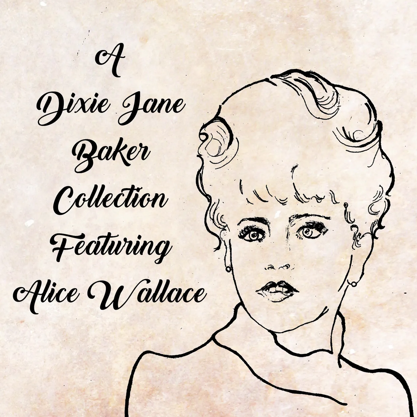 Dixie J Baker A DIXIE JANE BAKER COLLECTION FEATURING ALICE WALL CD