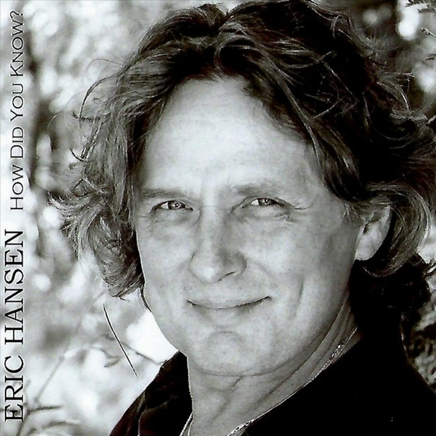 Eric Hansen HOW DID YOU KNOW CD