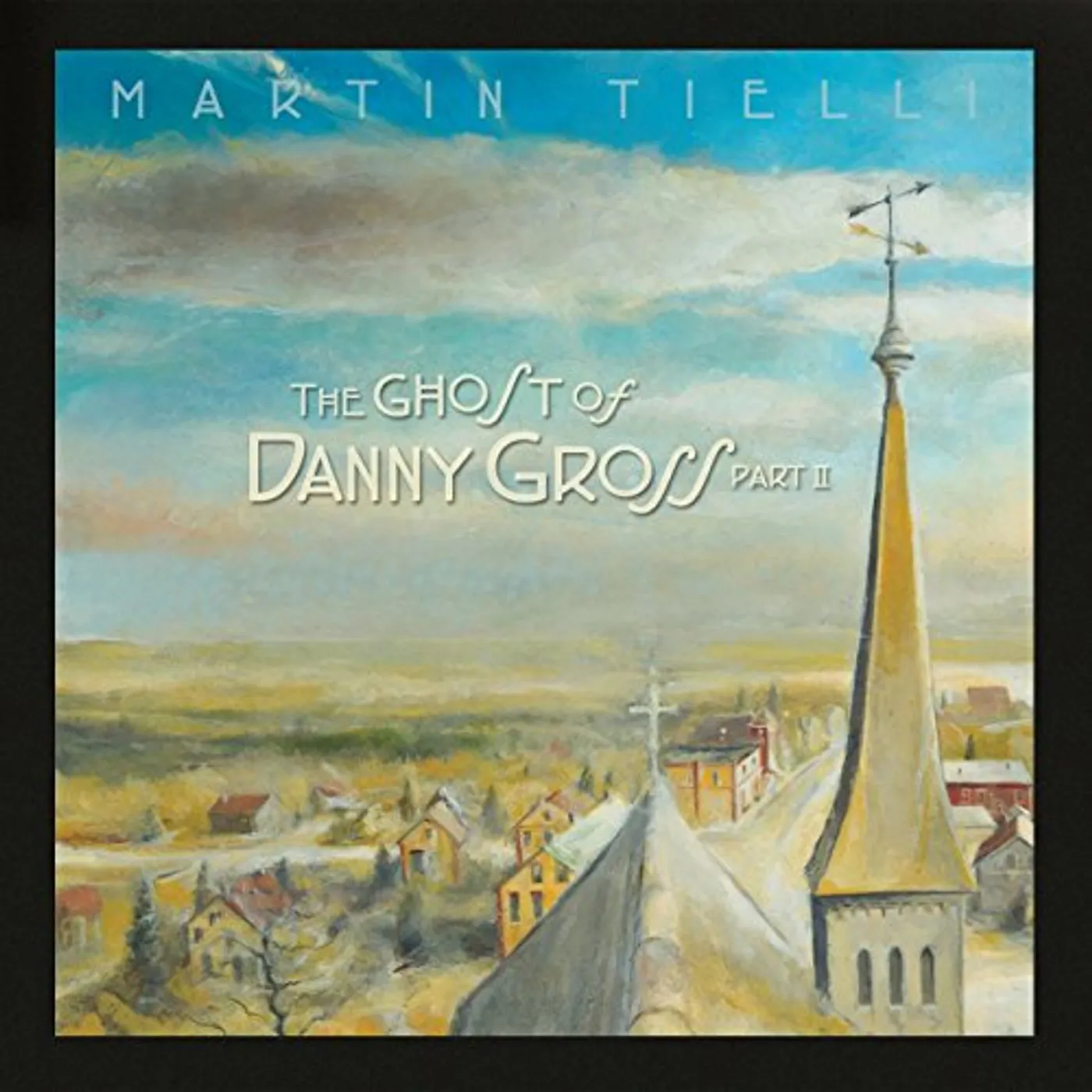 Martin Tielli GHOST OF DANNY GROSS PT. 2 (SPRING) CD