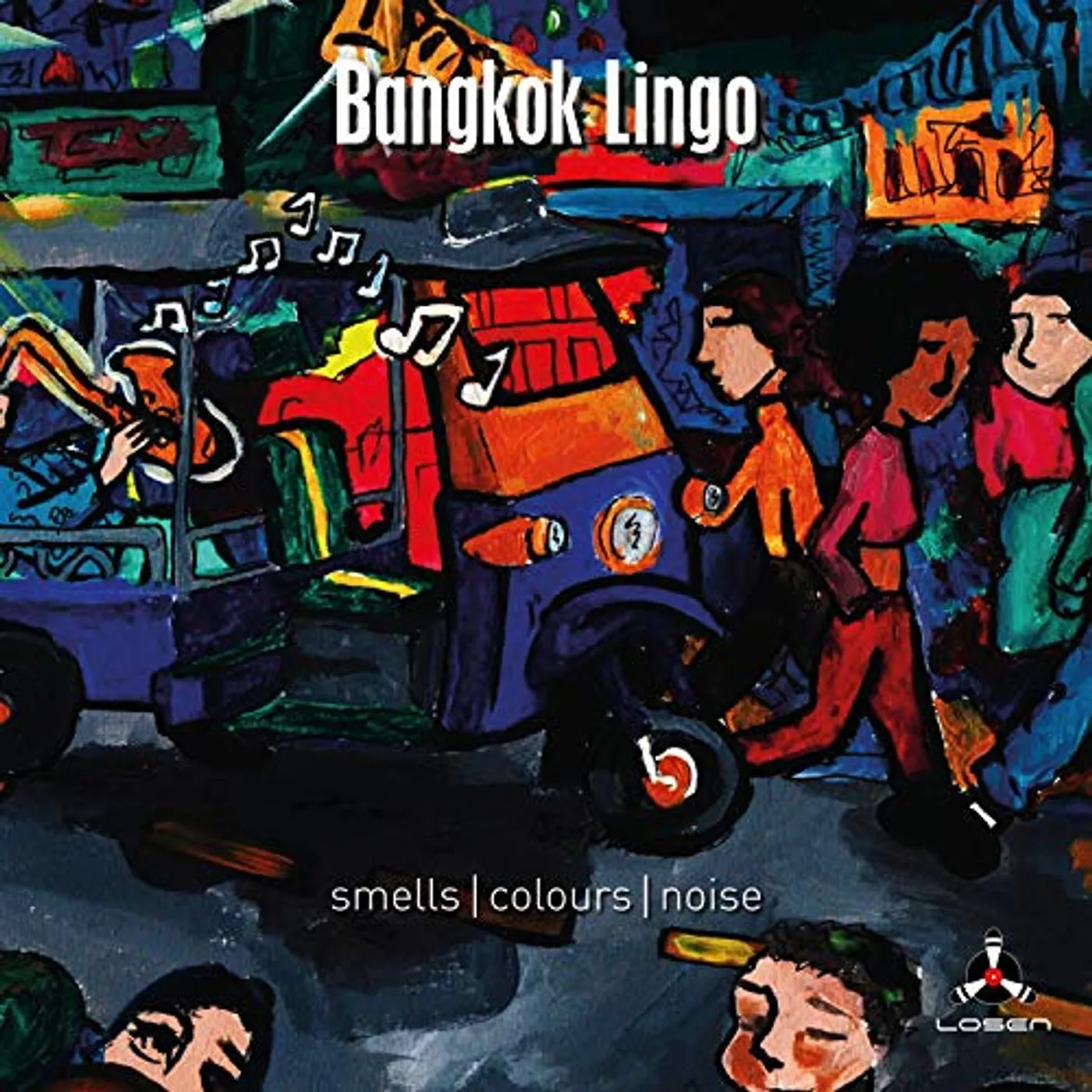 Bangkok Lingo SMELLS / COLOURS / NOISE CD