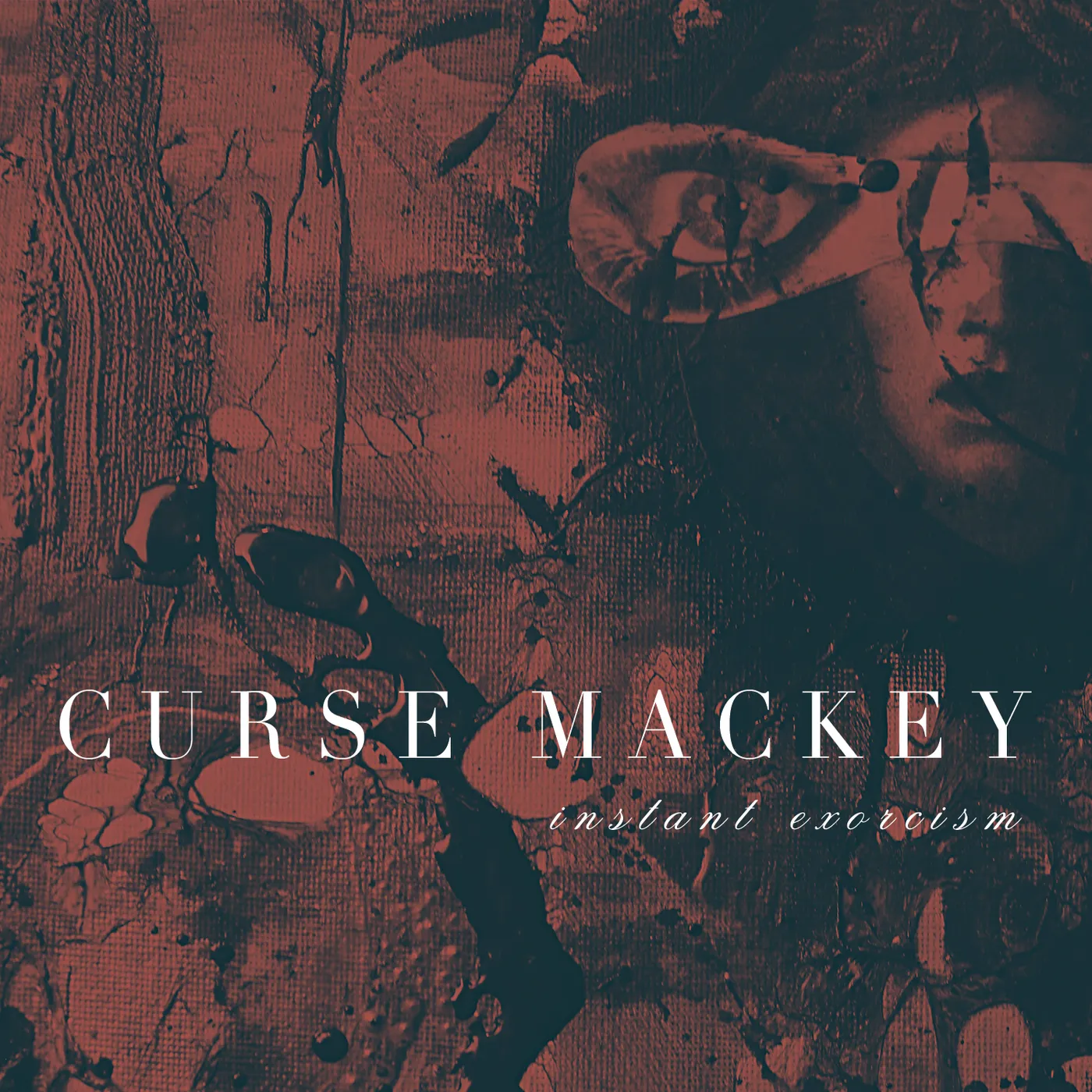Curse Mackey INSTANT EXORCISM CD