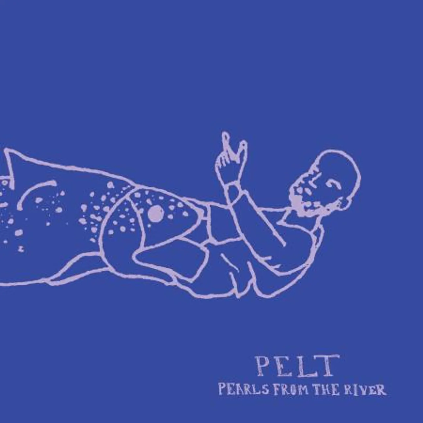 Pelt Pearls From the River Vinyl Record