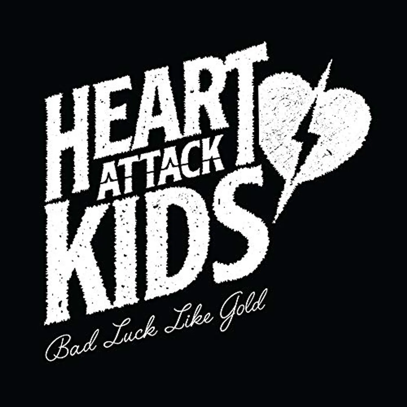 Heart Attack Kids BAD LUCK LIKE GOLD CD