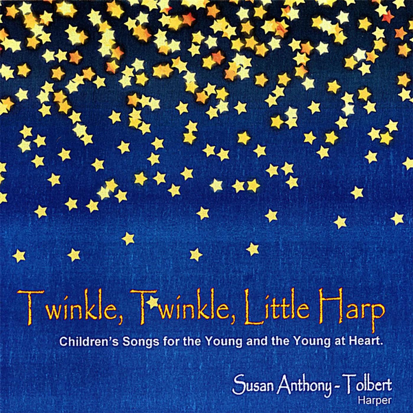 Susan Anthony-Tolbert TWINKLE TWINKLE LITTLE HARP: CHILDREN'S SONGS FOR CD
