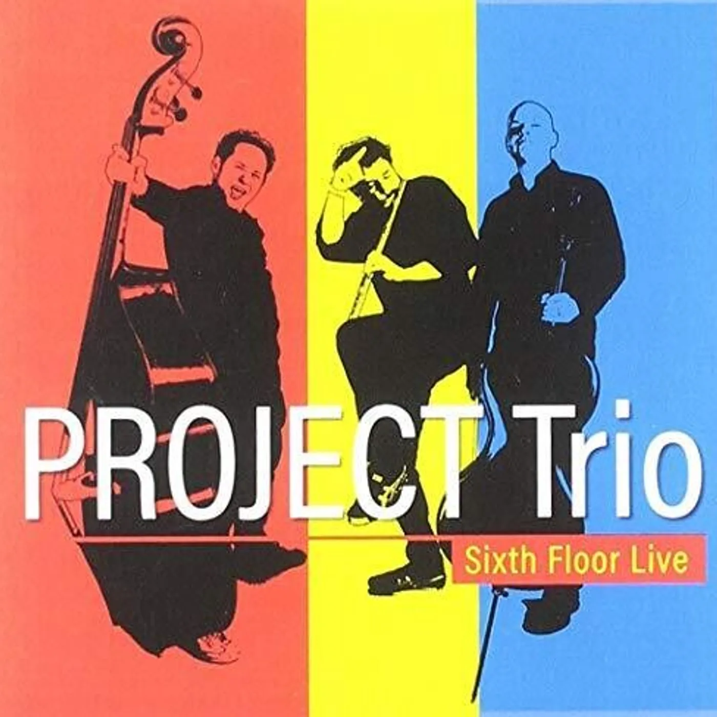 Project Trio SIXTH FLOOR LIVE CD