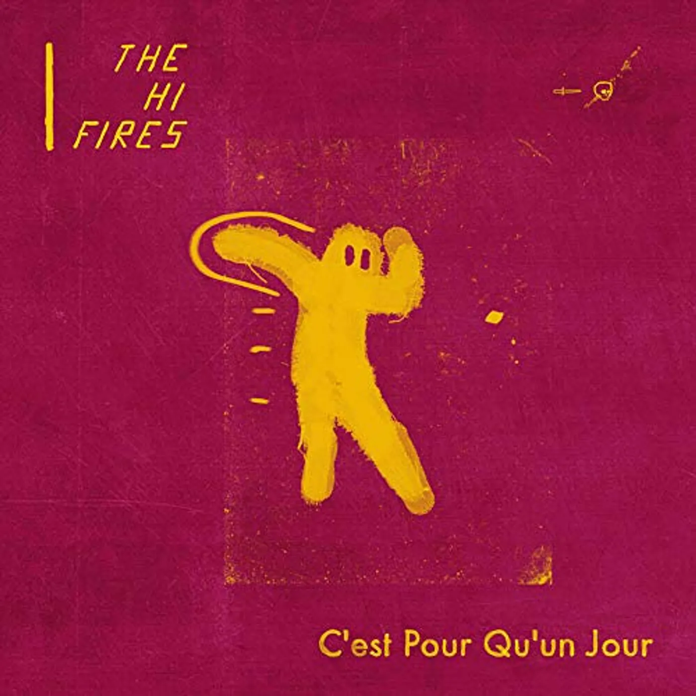 The Hi-Fires CEST POUR QU-UN JOUR Vinyl Record