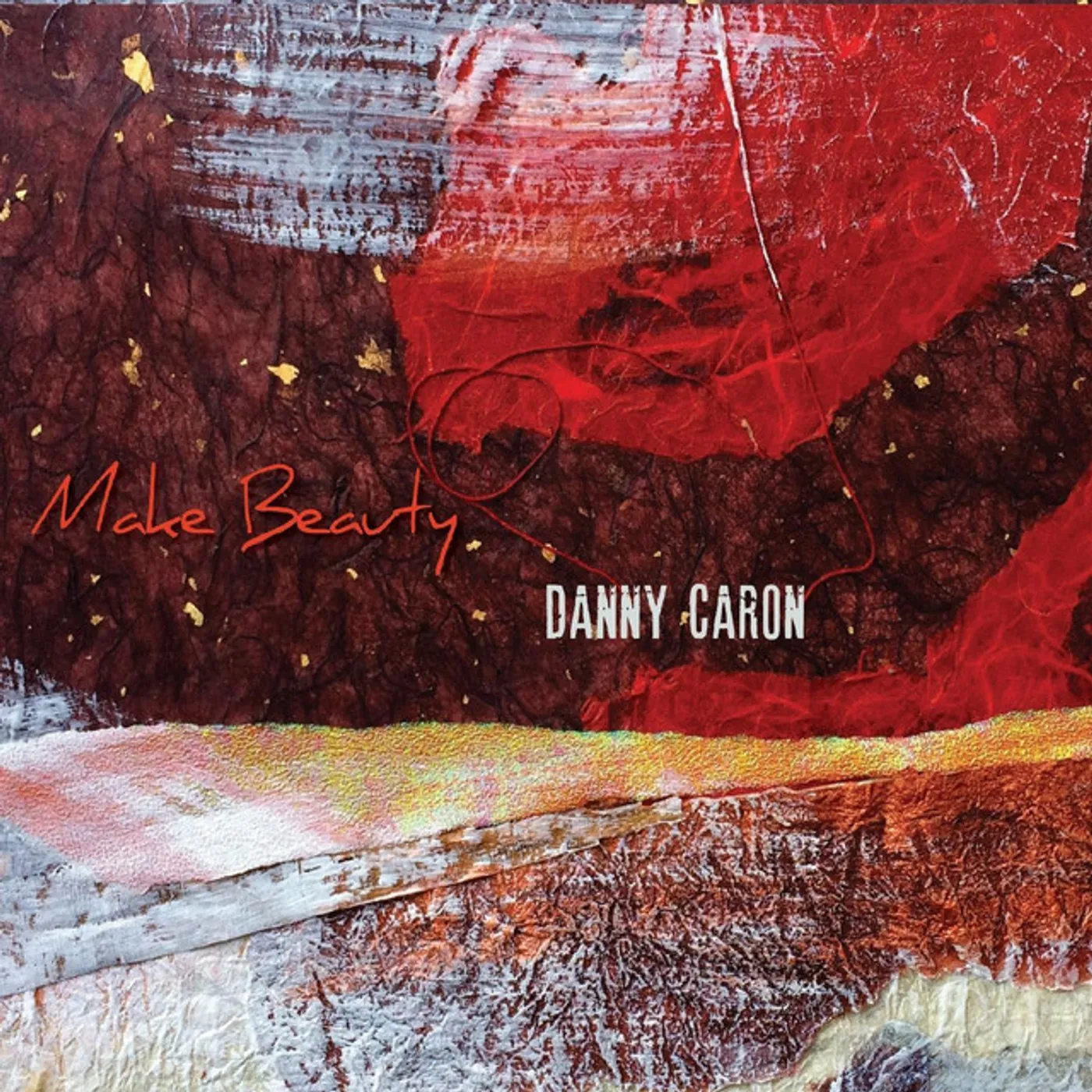 Danny Caron MAKE BEAUTY CD