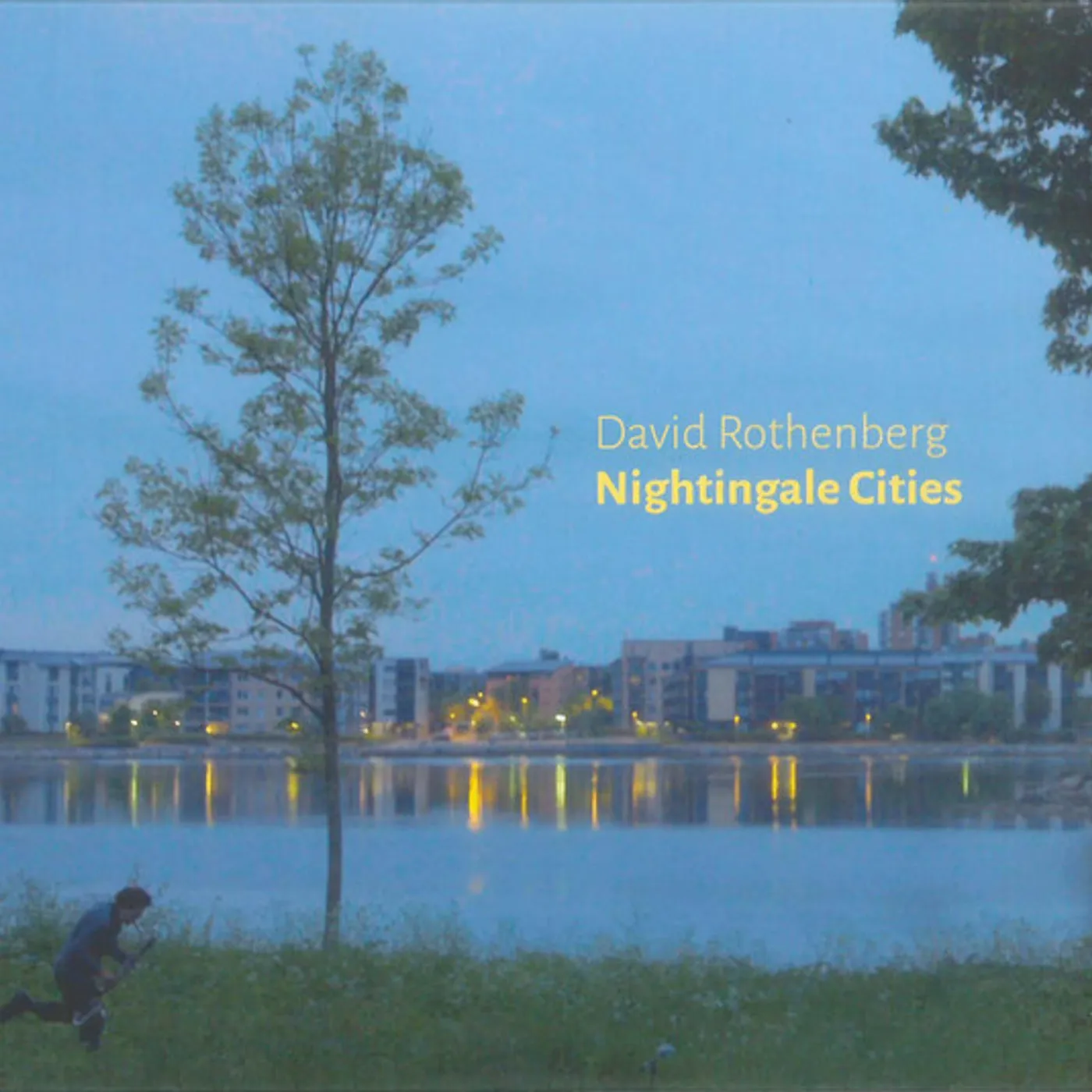 David Rothenberg NIGHTINGALE CITIES CD