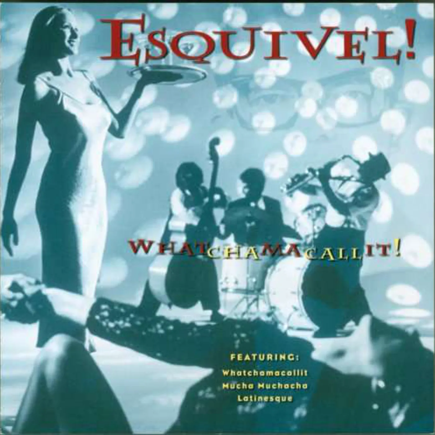 Esquivel! WHATCHAMACALLIT CD