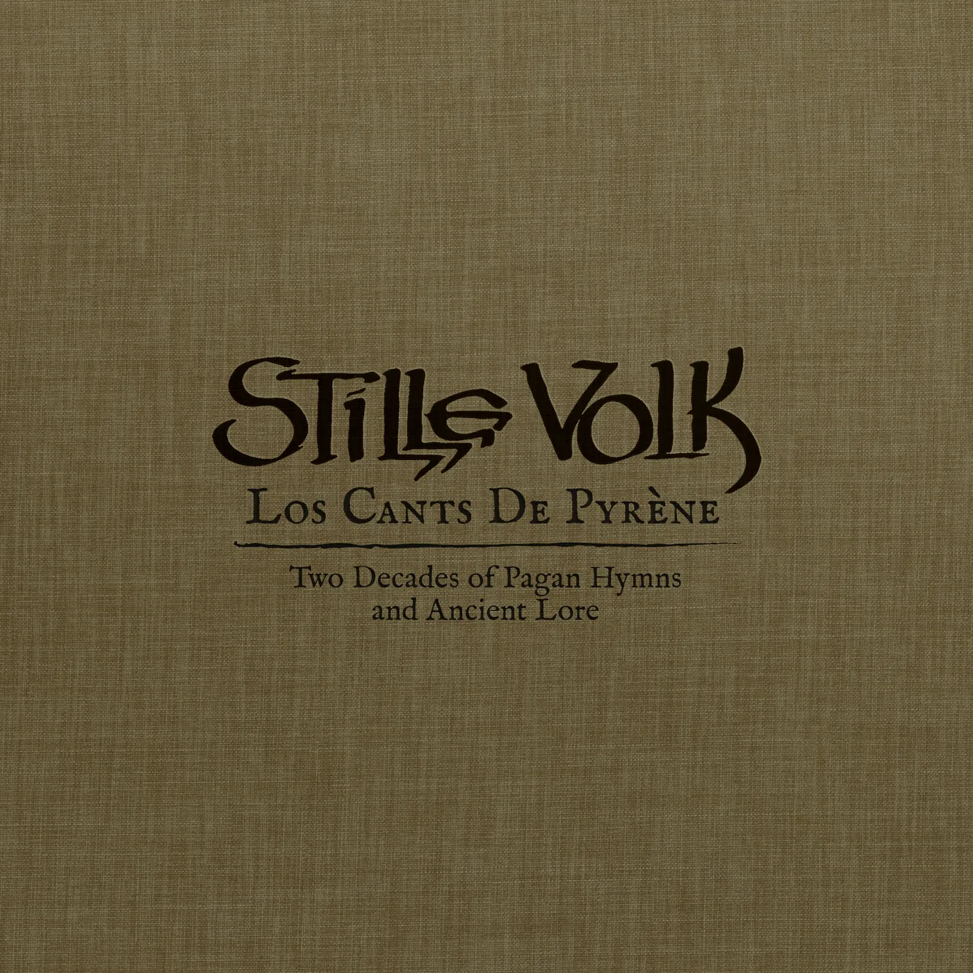 Stille Volk LOS CANTS DE PYRENE: TWO DECADES OF PAGAN HYMNS & CD