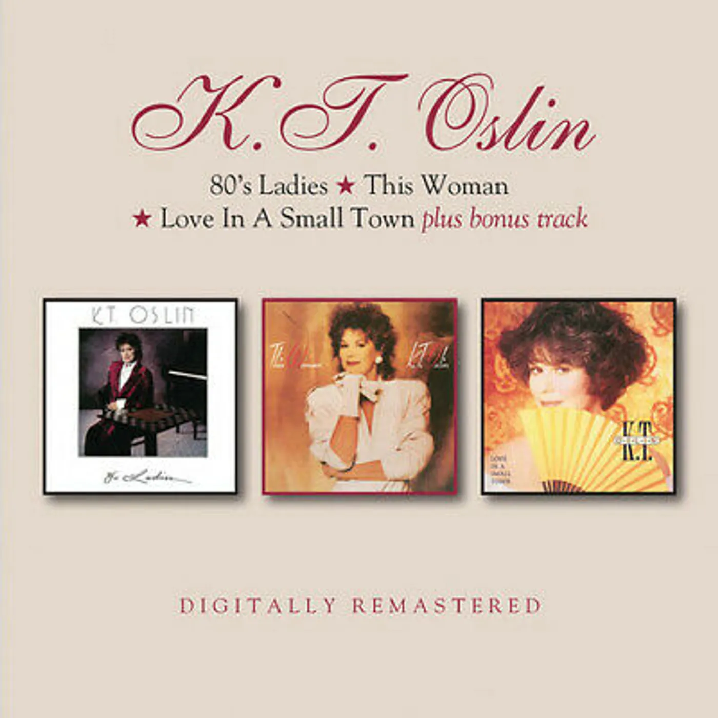K.T. Oslin 80'S LADIES / THIS WOMAN / LOVE IN A SMALL TOWN CD