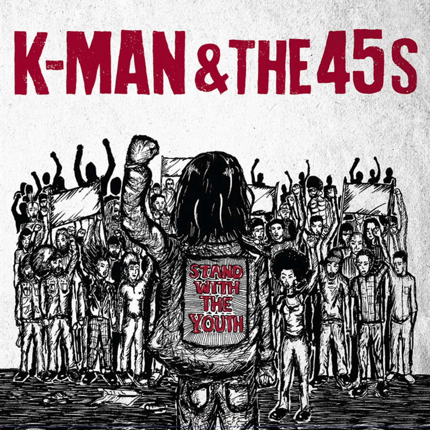 K-Man & The 45s STAND WITH THE YOUTH CD