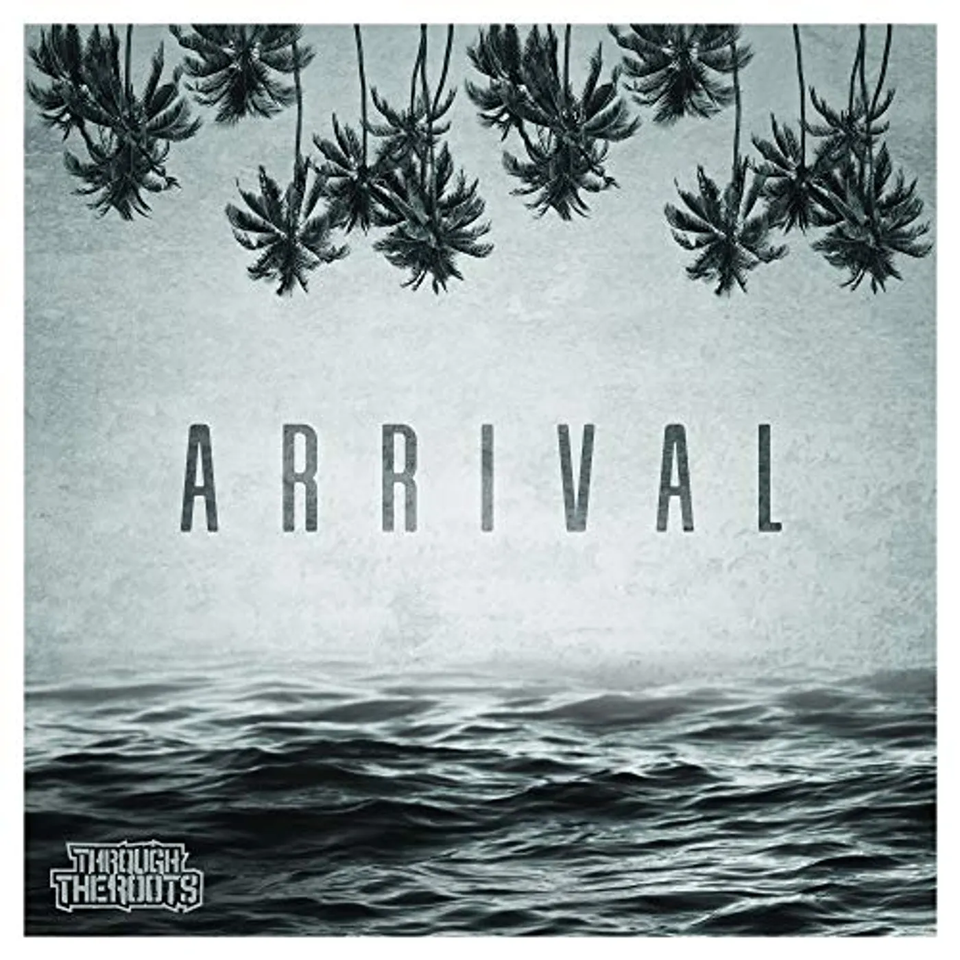 Through The Roots ARRIVAL CD