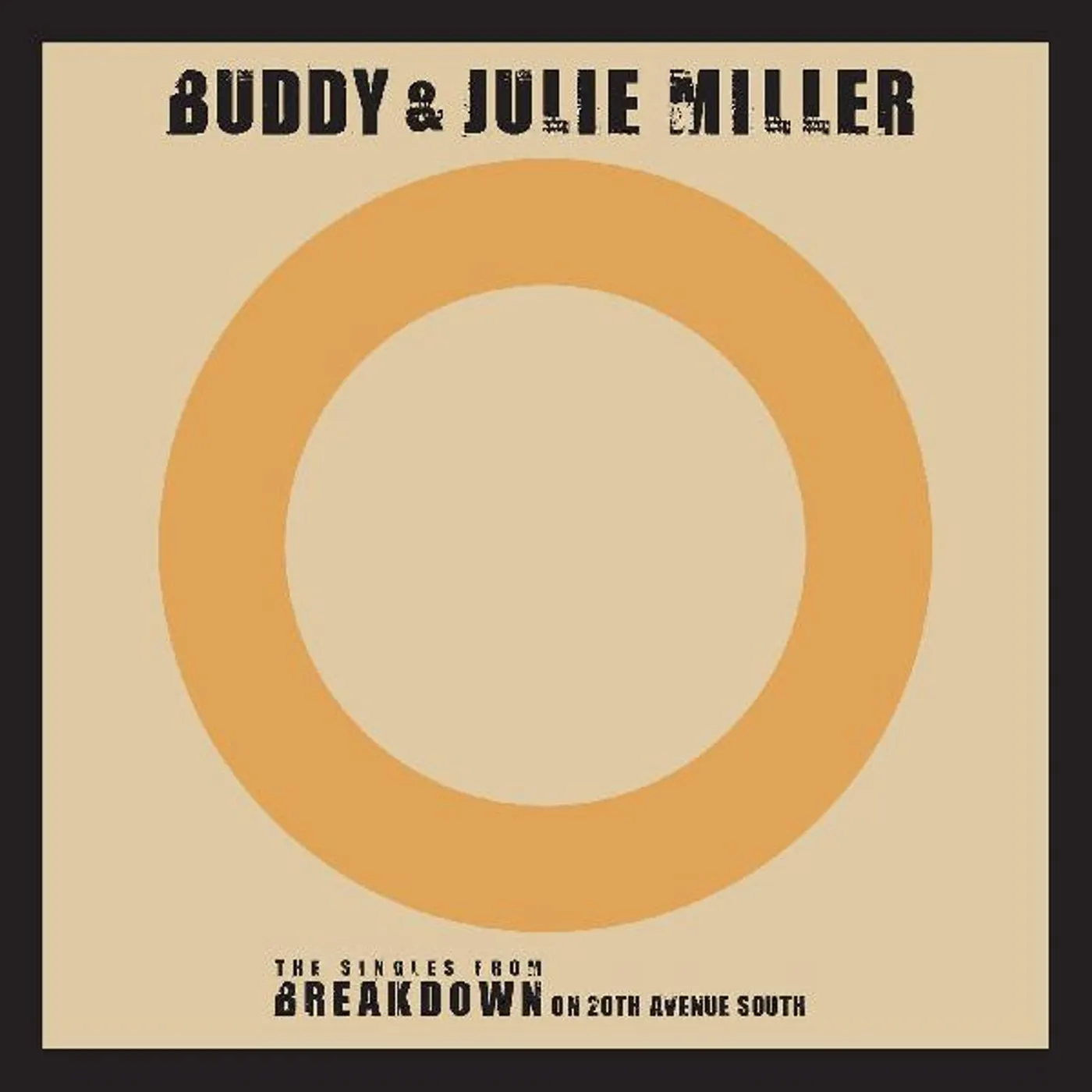Buddy & Julie Miller TILL THE STARDUST COMES APART / YOU MAKE MY HEART Vinyl Record