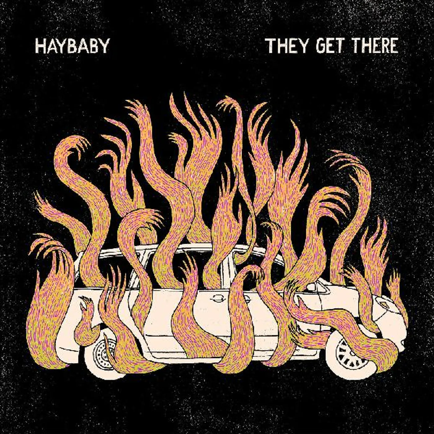 Haybaby They Get There Vinyl Record