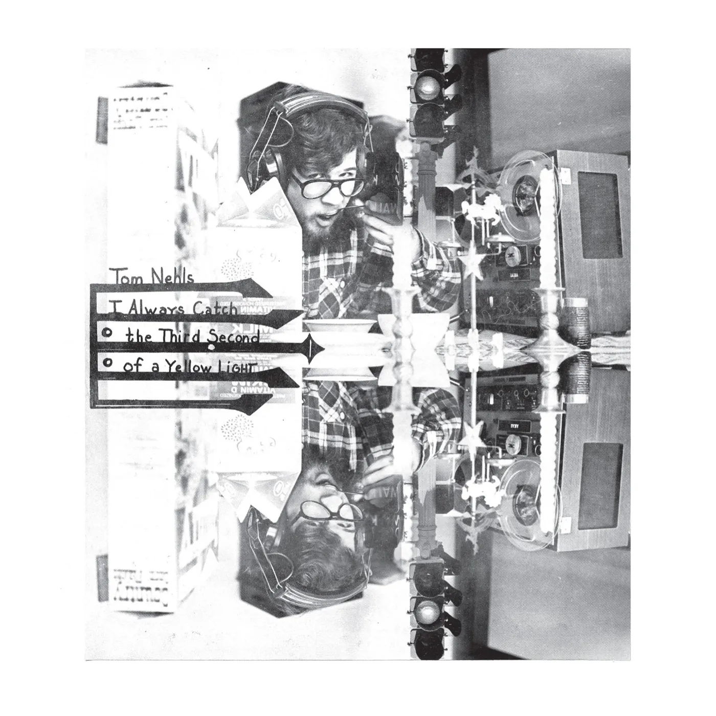 Tom Nehls I ALWAYS CATCH THE THIRD SECOND OF A YELLOW LIGHT CD