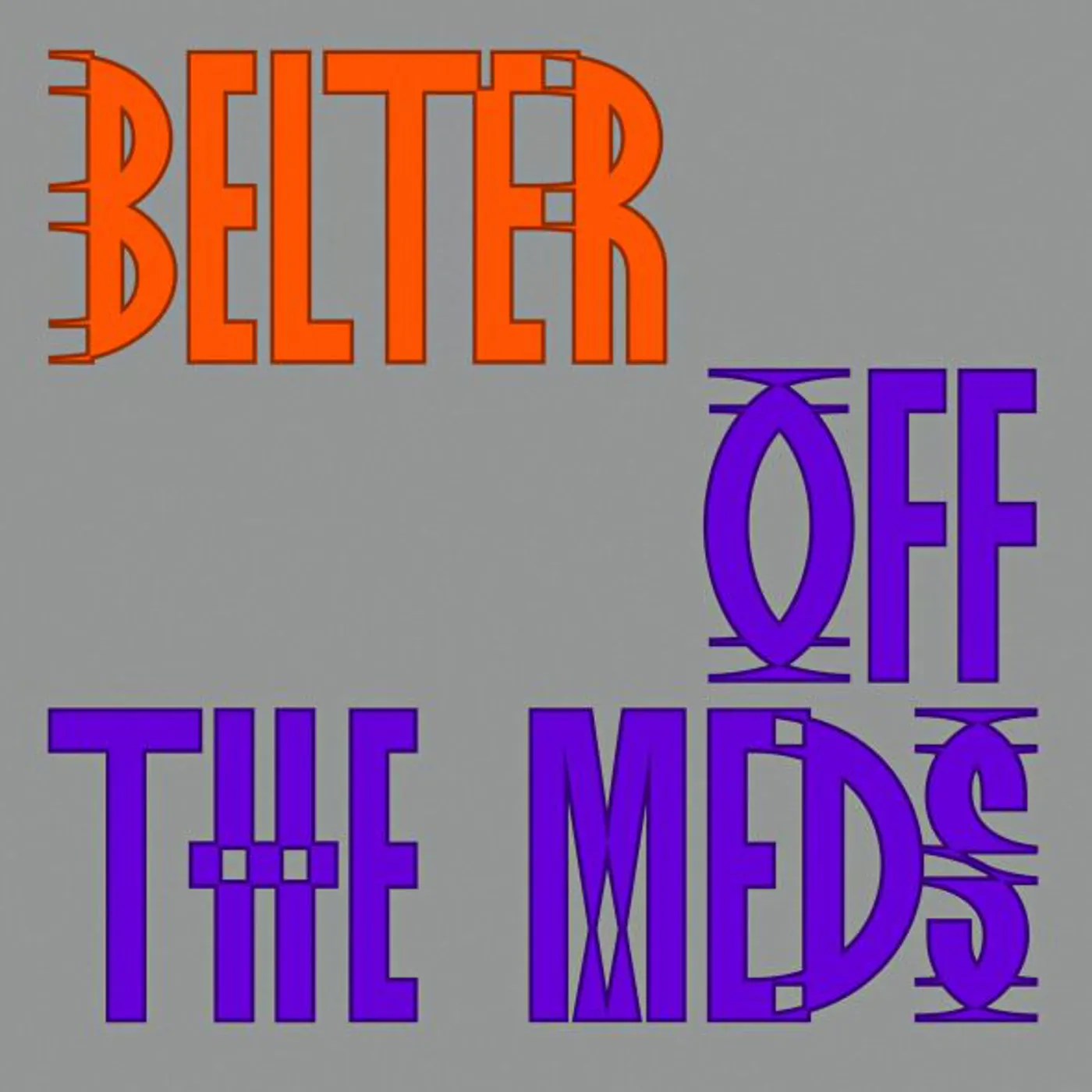 Off The Meds Belter Vinyl Record
