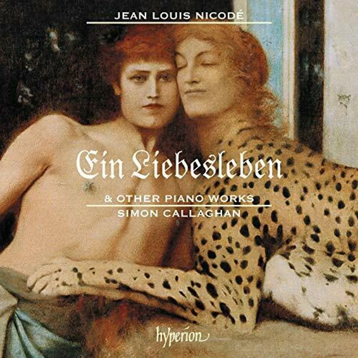 Simon Callaghan NICODE: EIN LIEBESLEBEN & OTHER PIANO WORKS CD