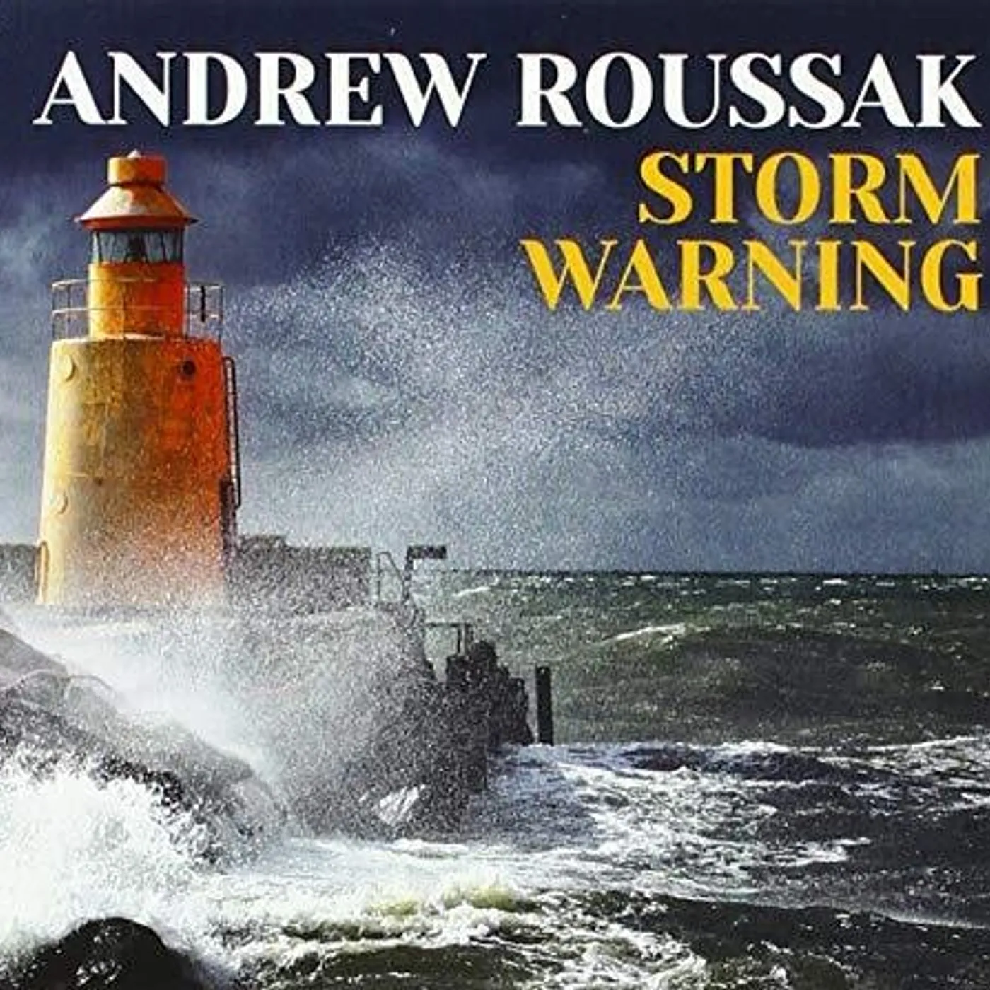 Andrew Roussak STORM WARNING CD