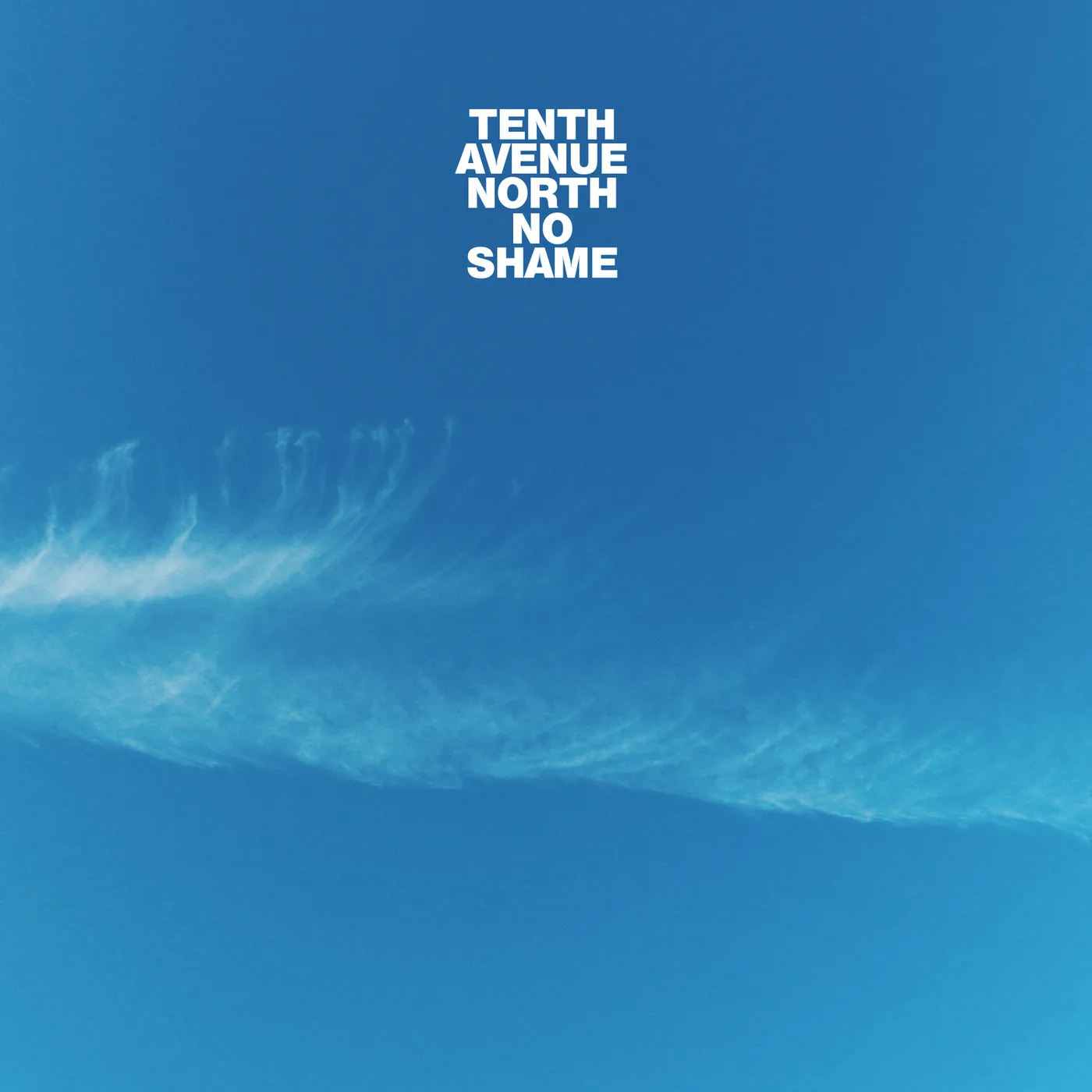 Tenth Avenue North NO SHAME CD