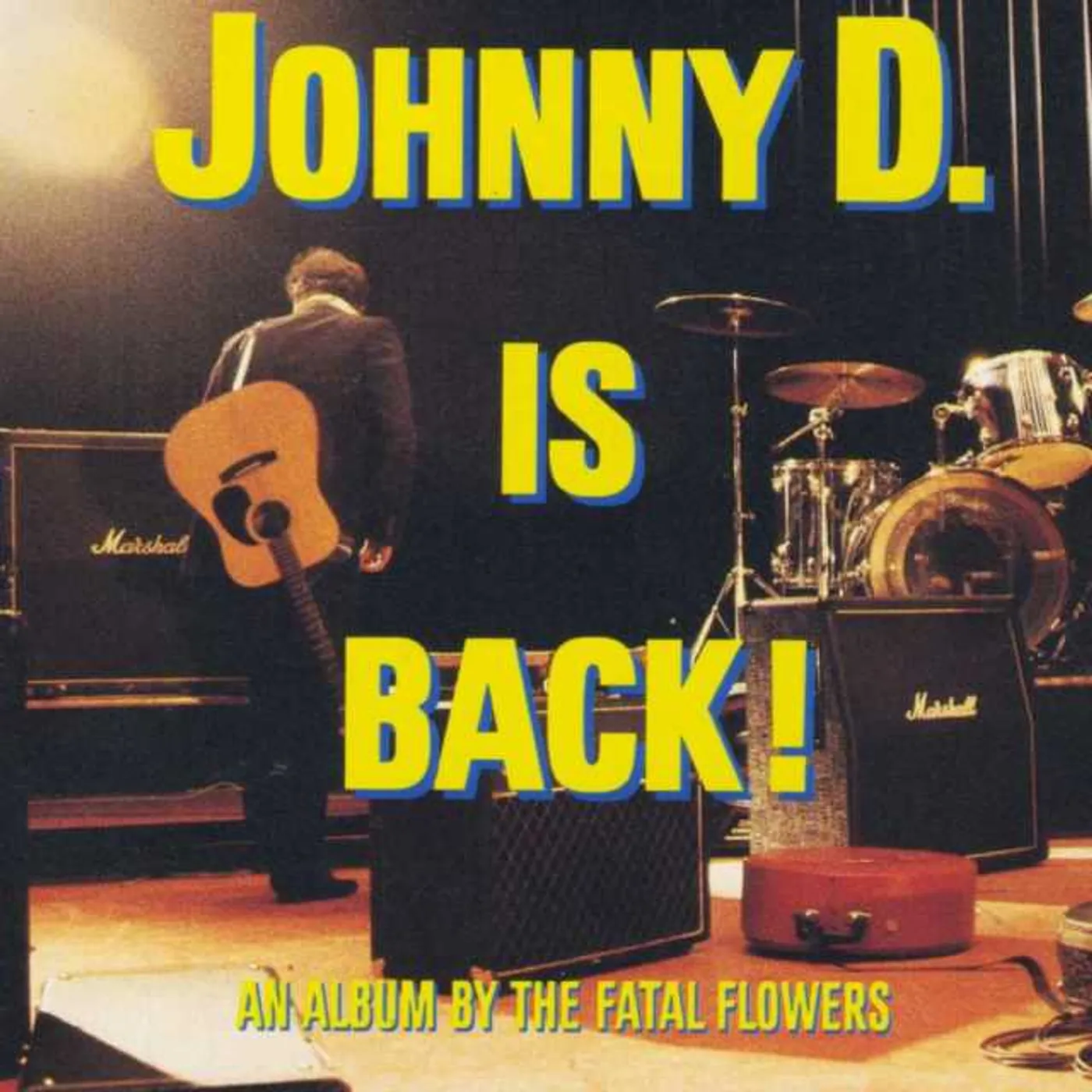 The Fatal Flowers JOHNNY D IS BACK CD