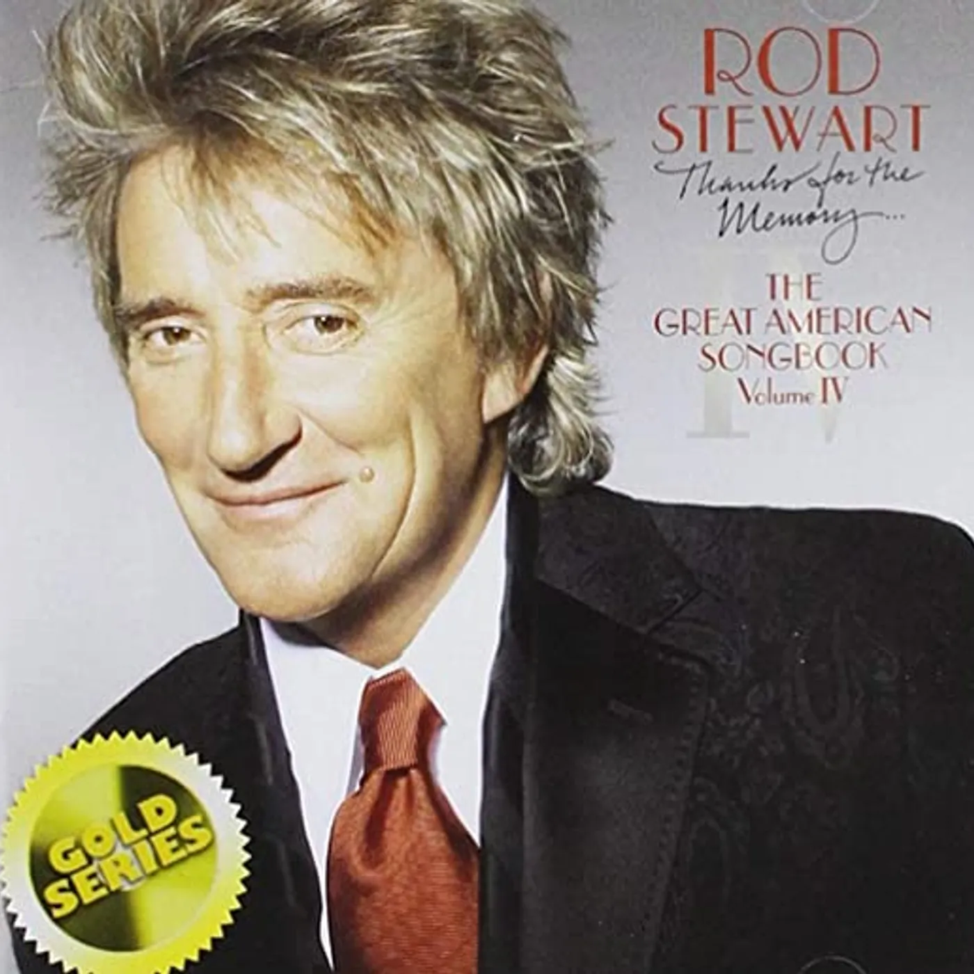 Rod Stewart GREAT AMERICAN SONGBOOK VOLUME IV (GOLD SERIES) CD