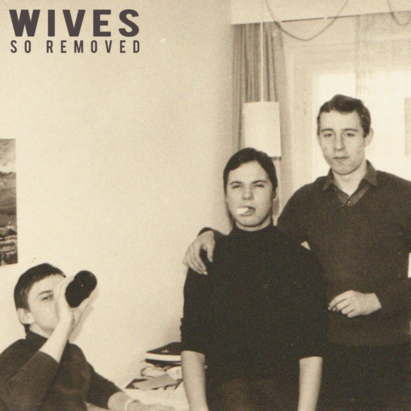 Wives SO REMOVED Vinyl Record