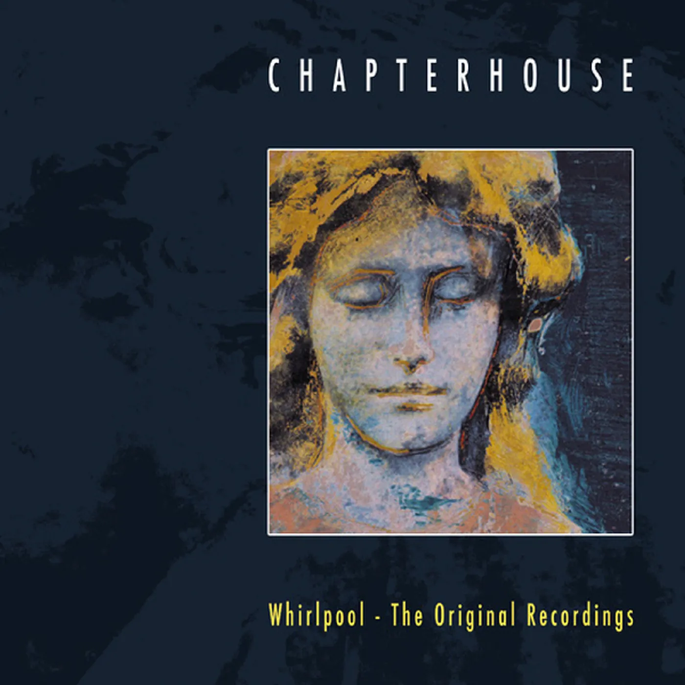 Chapterhouse WHIRLPOOL: ORIGINAL RECORDINGS CD