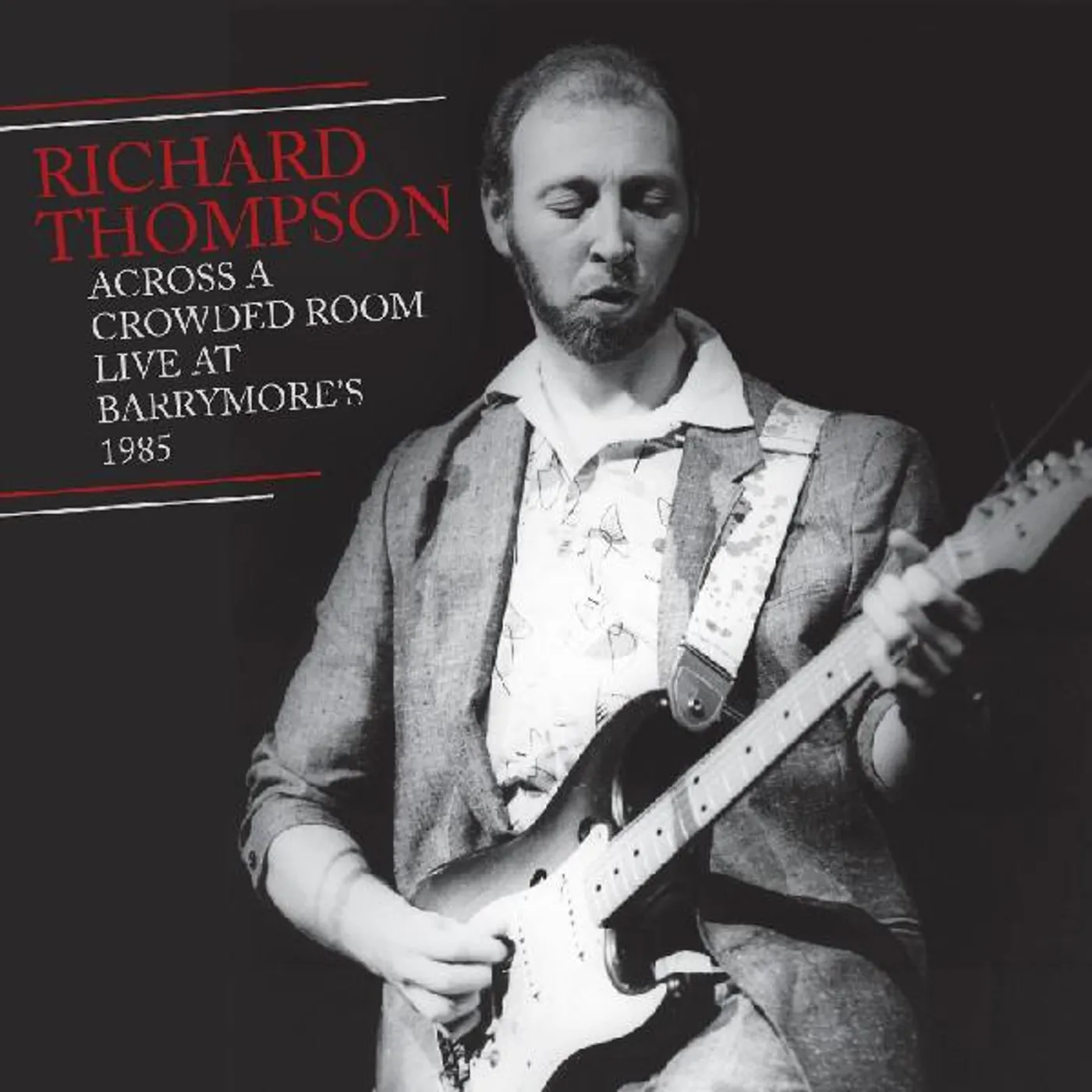 Richard Thompson ACROSS A CROWDED ROOM--LIVE AT BARRYMORE'S 1985 CD