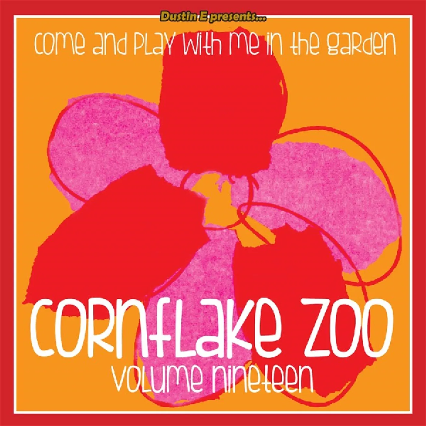 Various Artists  DUSTIN E PRESENTS... CORNFLAKE ZOO: EPISODE 19 CD