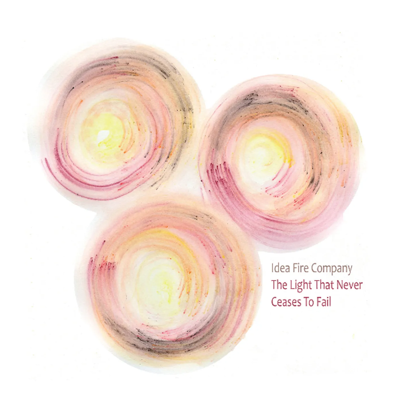 Idea Fire Company LIGHT THAT NEVER CEASES TO FAIL Vinyl Record