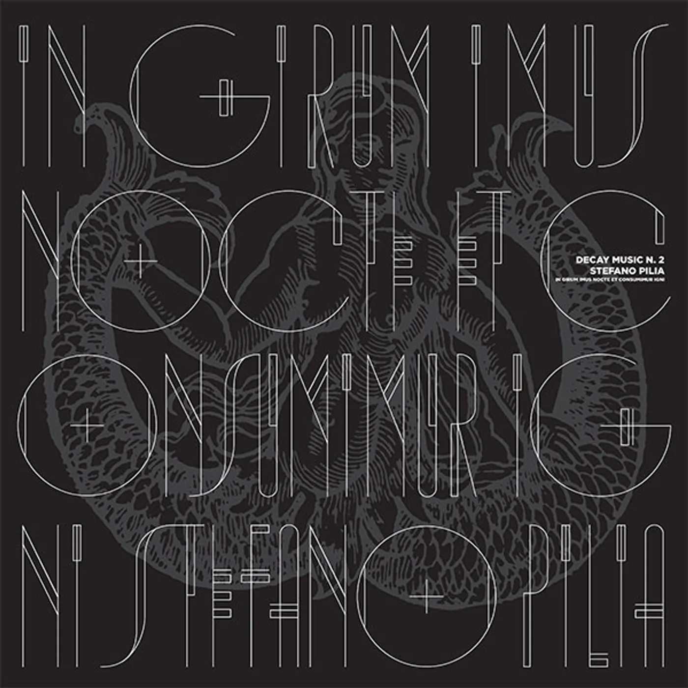 Stefano Pilia DECAY MUSIC 2: IN GIRUM IMUS NOCTE CONSUMIMUR IGNI Vinyl Record