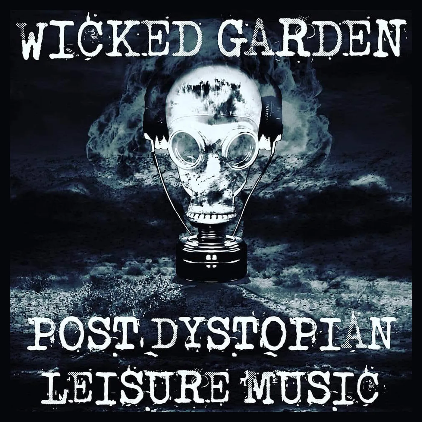 Wicked Garden POST DYSTOPIAN LEISURE MUSIC CD
