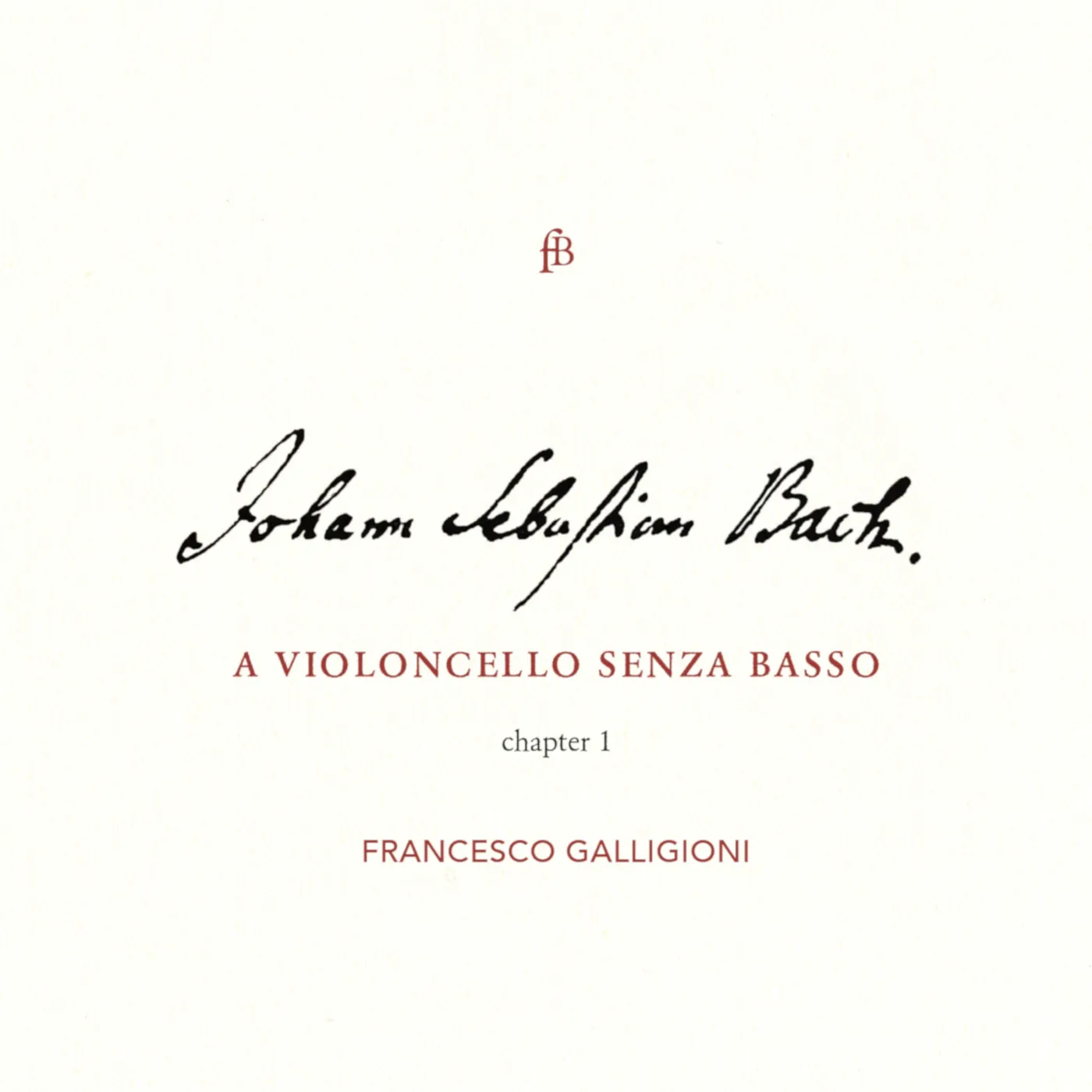 J.S. Bach / Galligioni VIOLONCELLO SENZA BASSO 1 CD