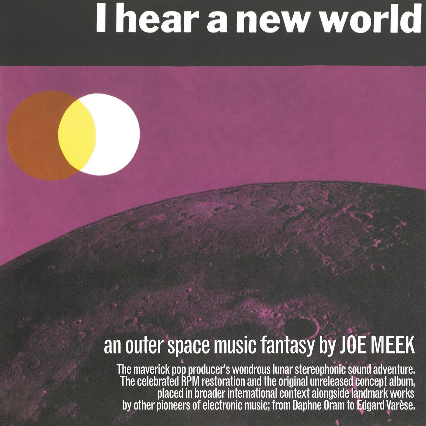 Joe Meek I HEAR A NEW WORLD / PIONEERS OF ELECTRONIC MUSIC CD