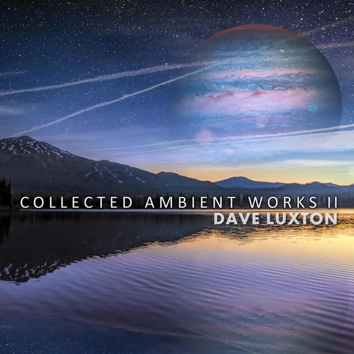 Dave Luxton COLLECTED AMBIENT WORKS II CD