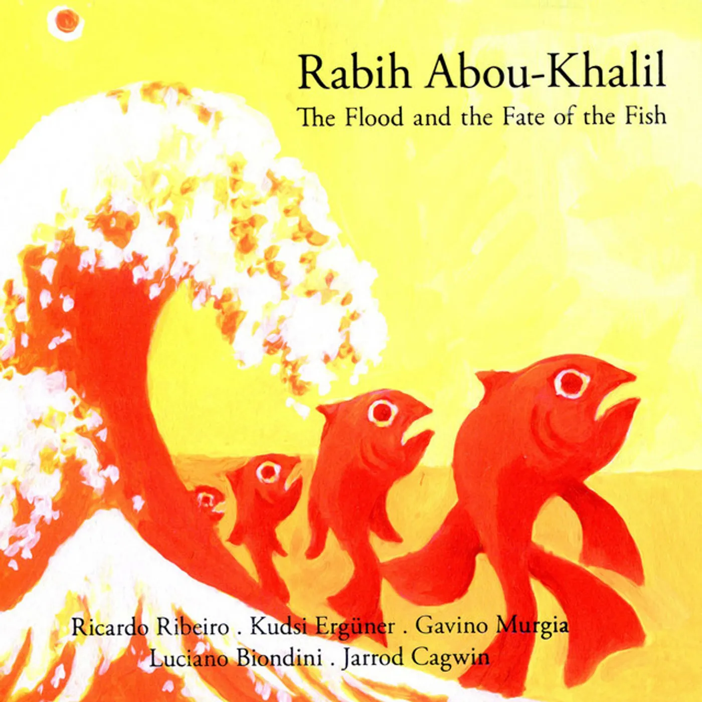 Rabih Abou-Khalil FLOOD & THE FATE OF THE FISH CD
