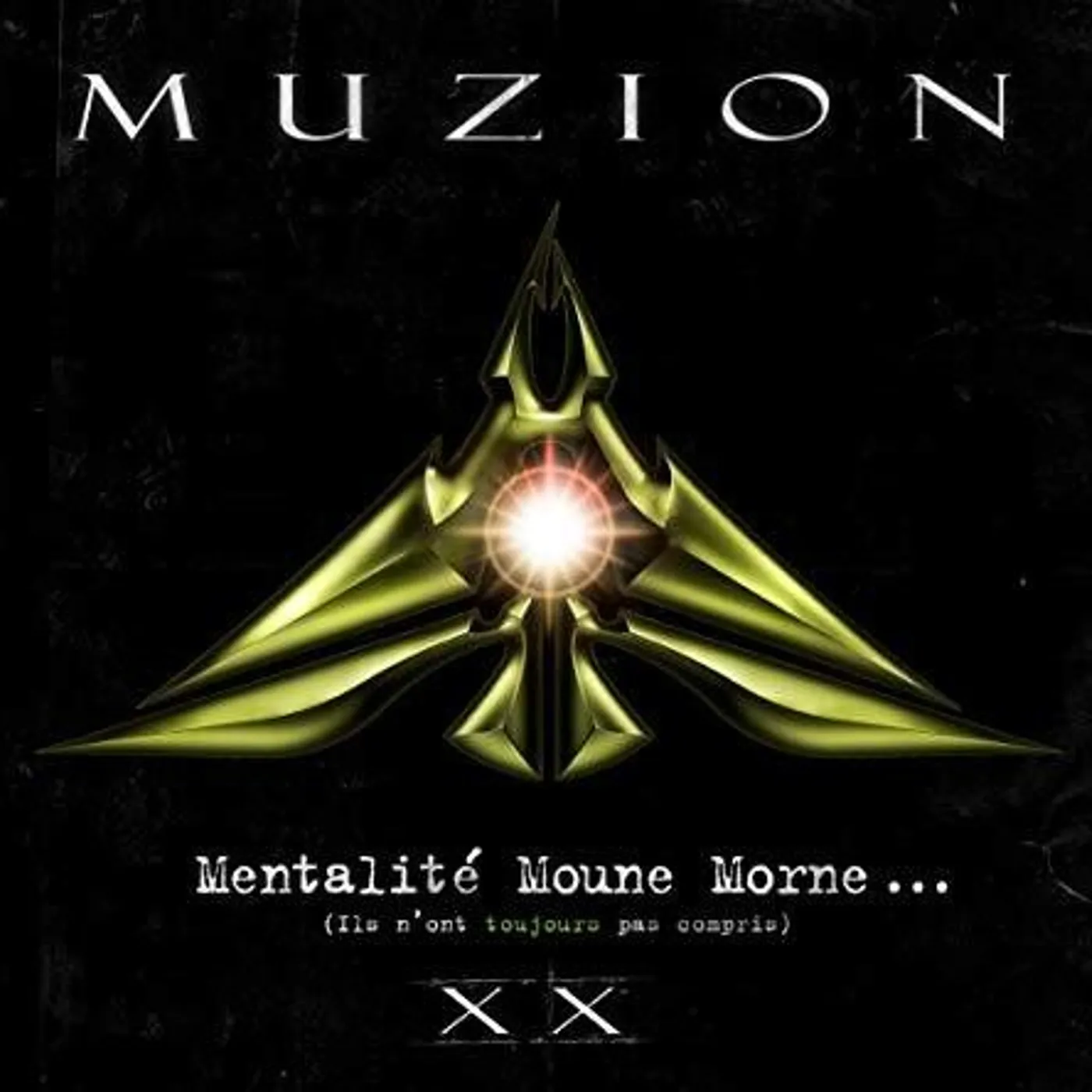 Muzion MENTALITE MOUNE MORNE (ILS N'ONT TOUJOURS PAS) CD