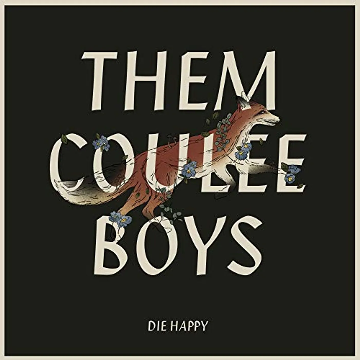 Them Coulee Boys Die Happy Vinyl Record