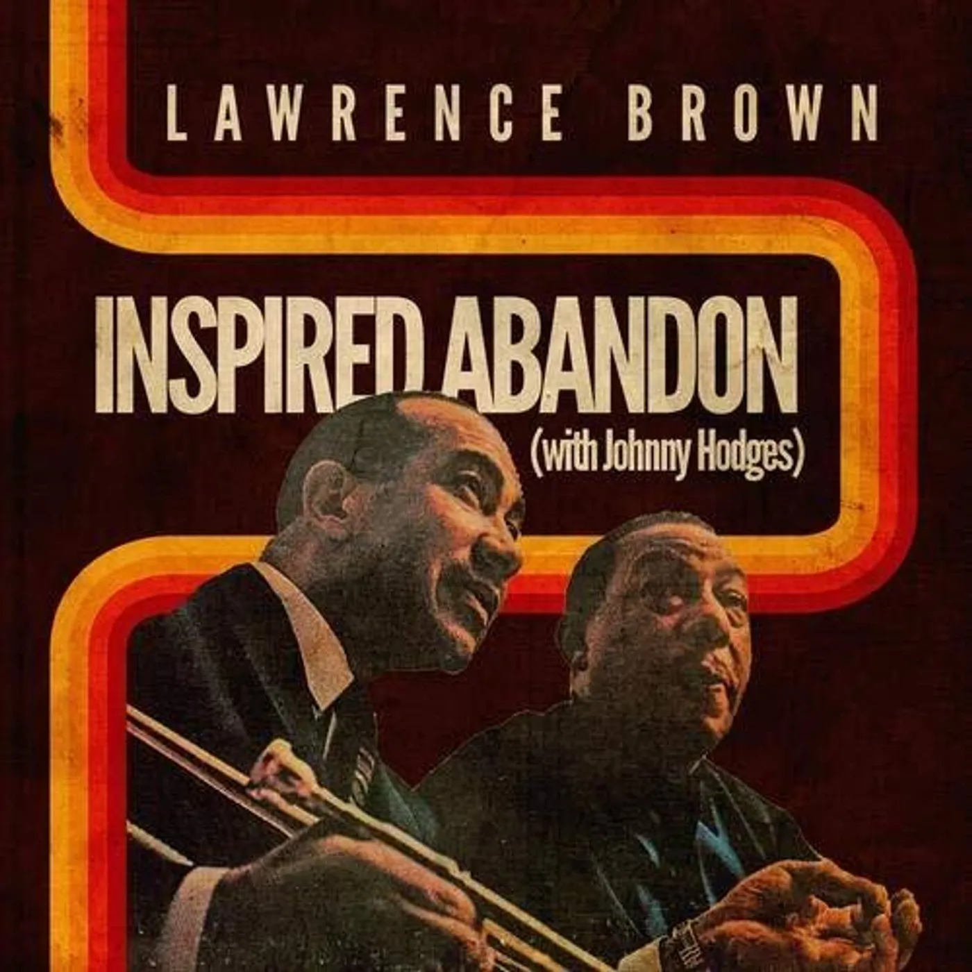 Lawrence Brown INSPIRED ABANDON CD