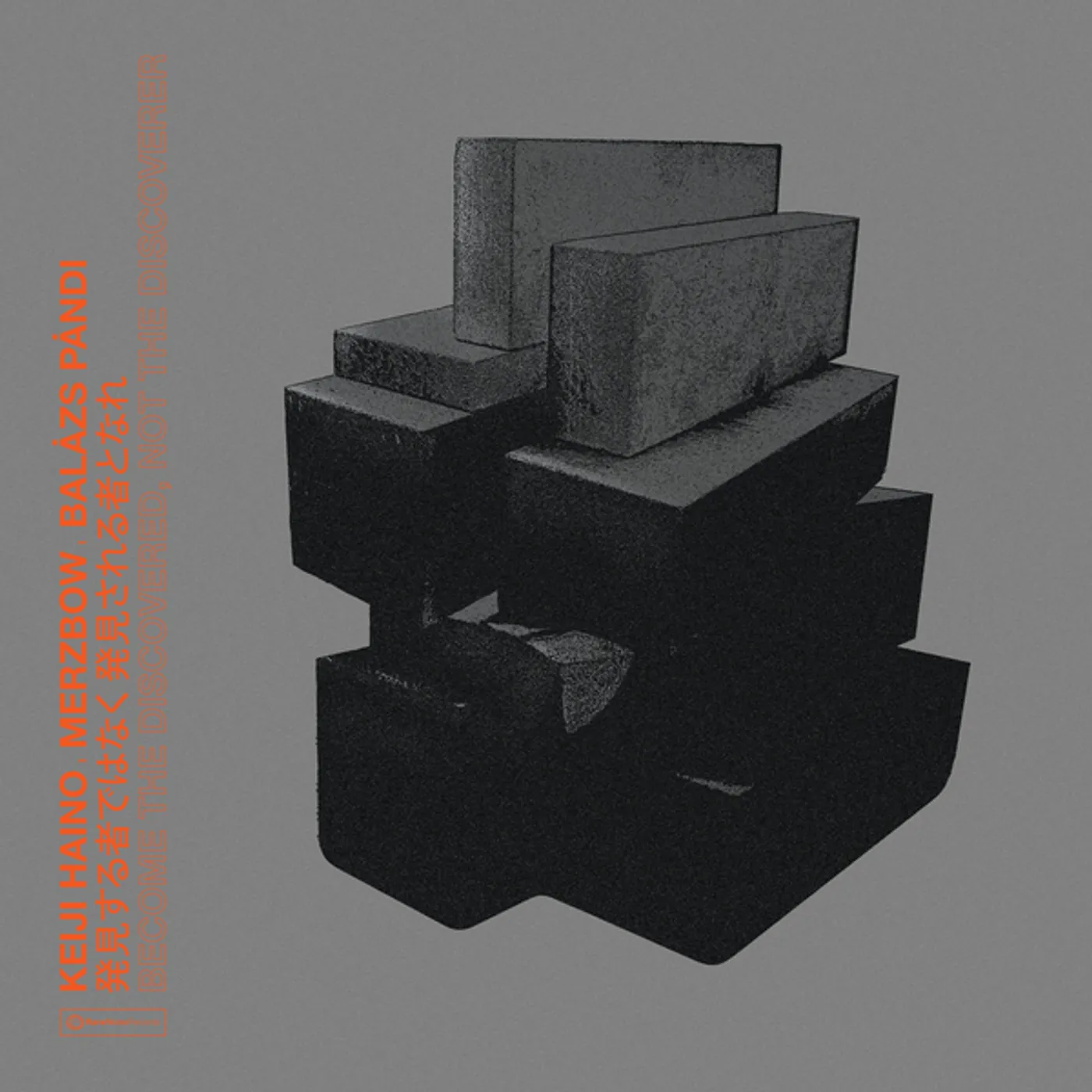 Merzbow / Keiji Haino Haino / Balazs Pandi BECOME THE DISCOVERED NOT THE DISCOVERER Vinyl Record